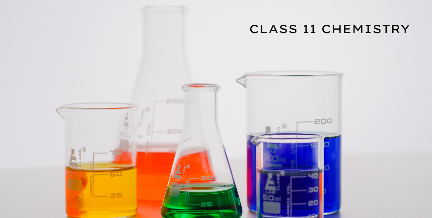 Class 11 CHEMISTRY